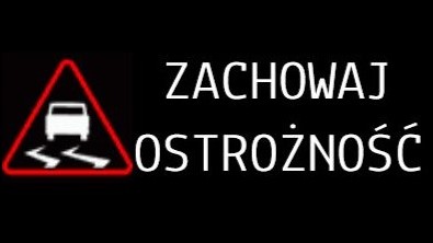 zachowaj ostroznosc 