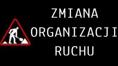 zmiana w organizacji ruchu